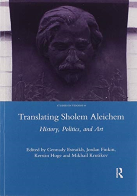 Translating Sholem Aleichem : History, Politics and Art, Paperback / softback Book