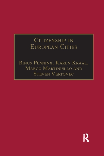 Citizenship in European Cities : Immigrants, Local Politics and Integration Policies, Paperback / softback Book