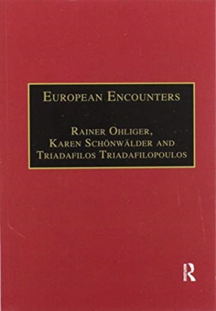European Encounters : Migrants, Migration and European Societies Since 1945, Paperback / softback Book