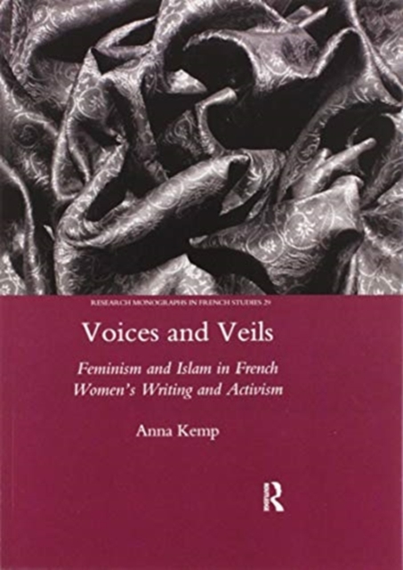 Voices and Veils : Feminism and Islam in French Women's Writing and Activism, Paperback / softback Book