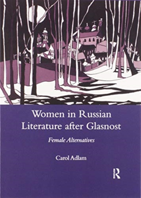 A Tradition of Infringement : Women in Russian Literature After Glasnost, Paperback / softback Book
