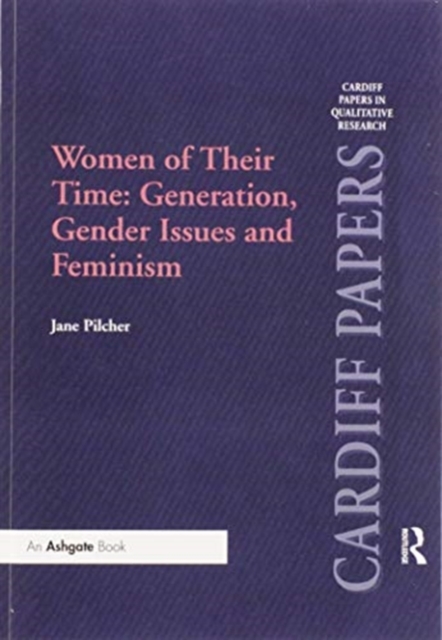 Women of Their Time: Generation, Gender Issues and Feminism, Paperback / softback Book