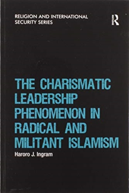 The Charismatic Leadership Phenomenon in Radical and Militant Islamism, Paperback / softback Book