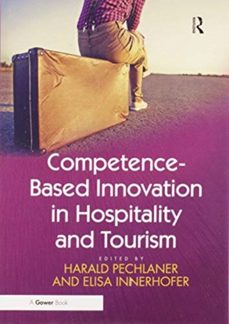 Competence-Based Innovation in Hospitality and Tourism, Paperback / softback Book