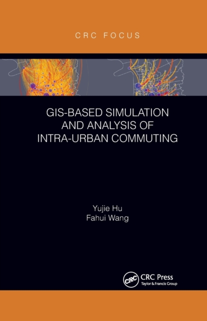 GIS-Based Simulation and Analysis of Intra-Urban Commuting, Paperback / softback Book