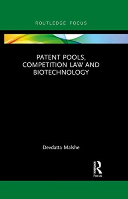 Patent Pools, Competition Law and Biotechnology, Paperback / softback Book