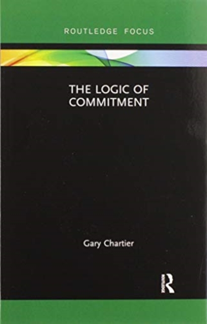 The Logic of Commitment, Paperback / softback Book