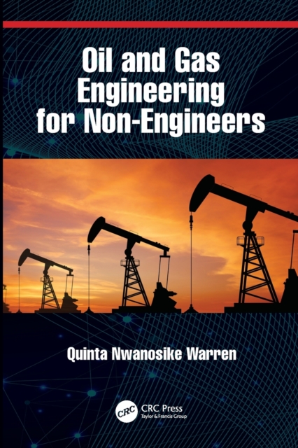 Oil and Gas Engineering for Non-Engineers, Paperback / softback Book