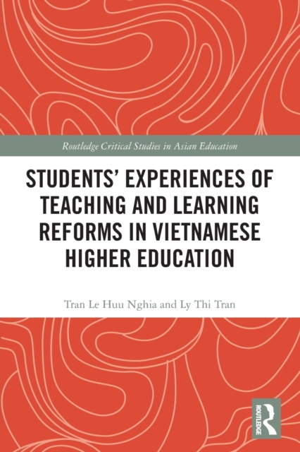 Students' Experiences of Teaching and Learning Reforms in Vietnamese Higher Education, Paperback / softback Book
