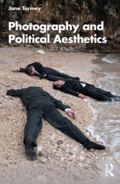 Photography and Political Aesthetics, Paperback / softback Book