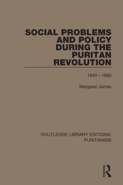 Social Problems and Policy During the Puritan Revolution, Paperback / softback Book