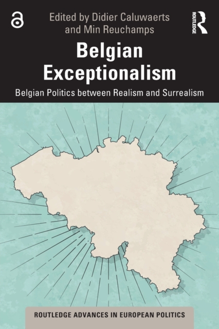Belgian Exceptionalism : Belgian Politics between Realism and Surrealism, Paperback / softback Book