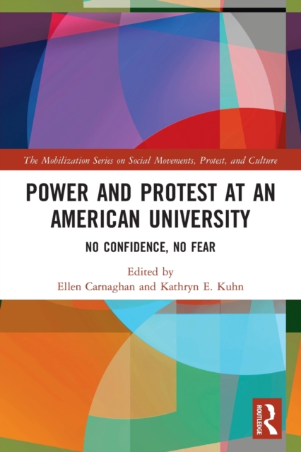 Power and Protest at an American University : No Confidence, No Fear, Paperback / softback Book