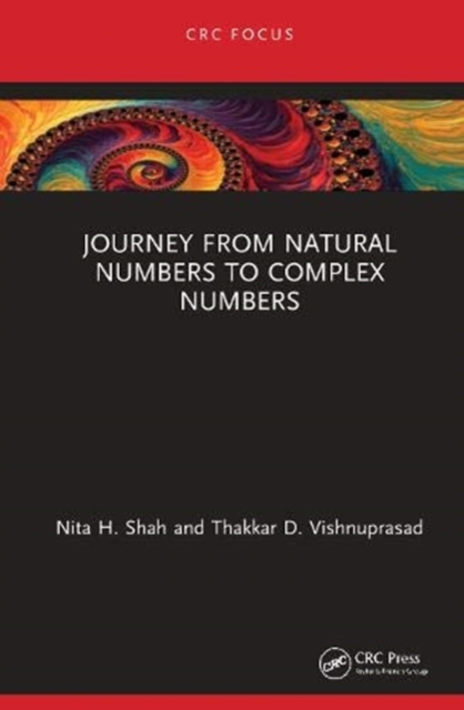 Journey from Natural Numbers to Complex Numbers, Hardback Book