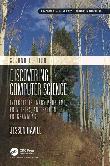 Discovering Computer Science : Interdisciplinary Problems, Principles, and Python Programming, Hardback Book