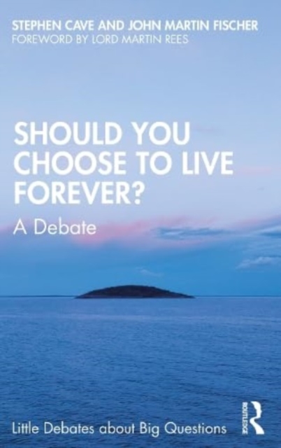 Should You Choose to Live Forever? : A Debate, Paperback / softback Book