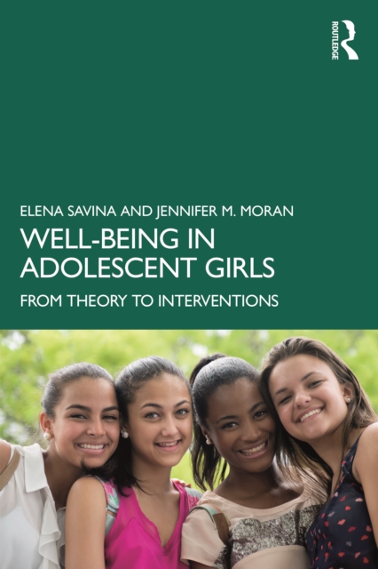 Well-Being in Adolescent Girls : From Theory to Interventions, Paperback / softback Book