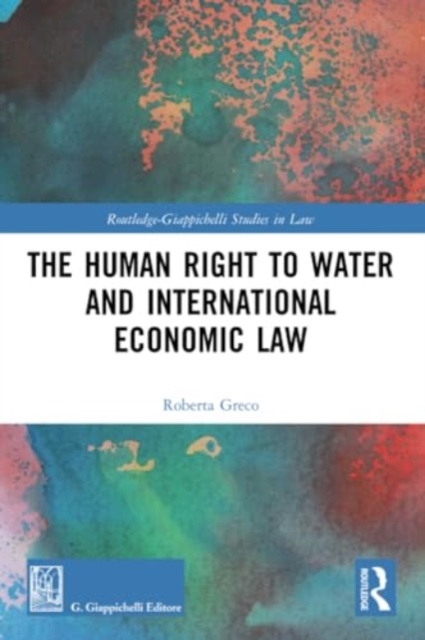 The Human Right to Water and International Economic Law, Paperback / softback Book