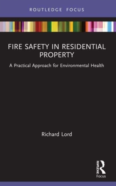 Fire Safety in Residential Property : A Practical Approach for Environmental Health, Paperback / softback Book