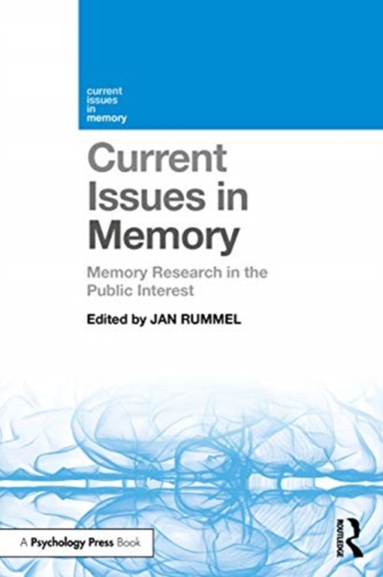 Current Issues in Memory : Memory Research in the Public Interest, Paperback / softback Book