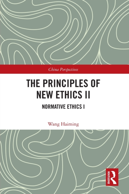 The Principles of New Ethics II : Normative Ethics I, Paperback / softback Book