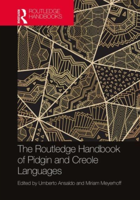 The Routledge Handbook of Pidgin and Creole Languages, Paperback / softback Book
