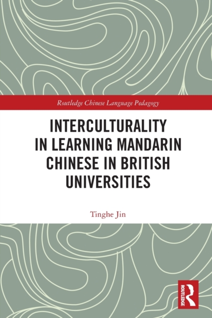 Interculturality in Learning Mandarin Chinese in British Universities, Paperback / softback Book