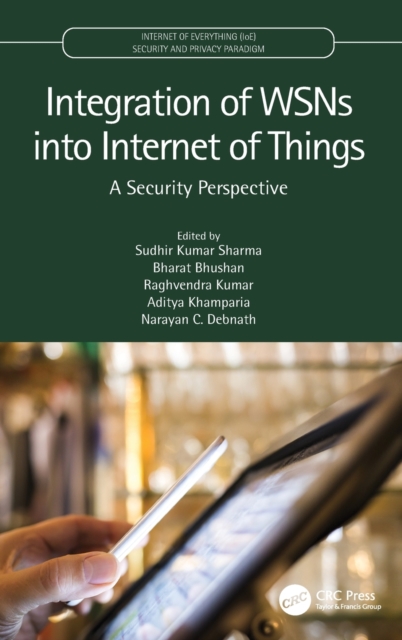 Integration of WSNs into Internet of Things : A Security Perspective, Hardback Book