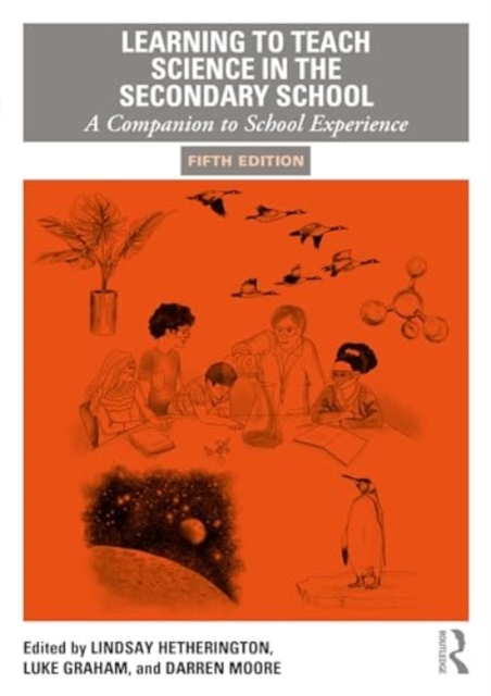 Learning to Teach Science in the Secondary School : A Companion to School Experience, Paperback / softback Book