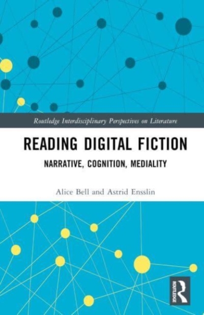 Reading Digital Fiction : Narrative, Cognition, Mediality, Hardback Book