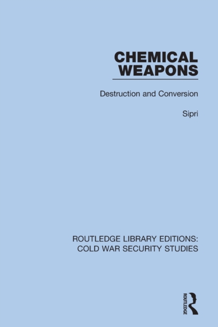 Chemical Weapons : Destruction and Conversion, Paperback / softback Book