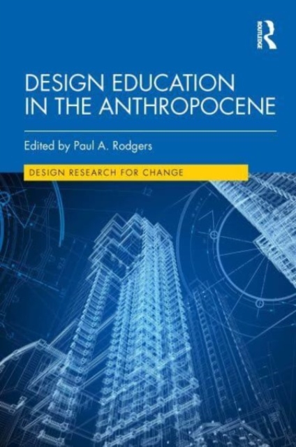 Design Education in the Anthropocene, Hardback Book