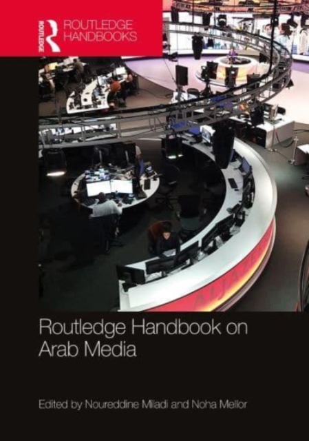 Routledge Handbook on Arab Media, Paperback / softback Book