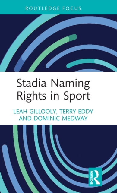 Stadia Naming Rights in Sport, Hardback Book