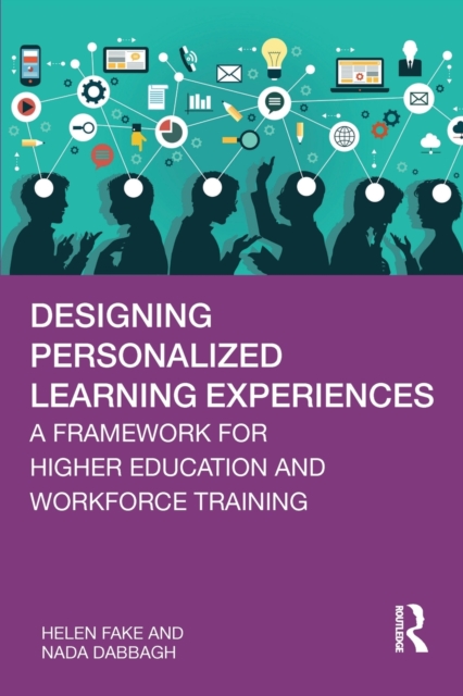 Designing Personalized Learning Experiences : A Framework for Higher Education and Workforce Training, Paperback / softback Book