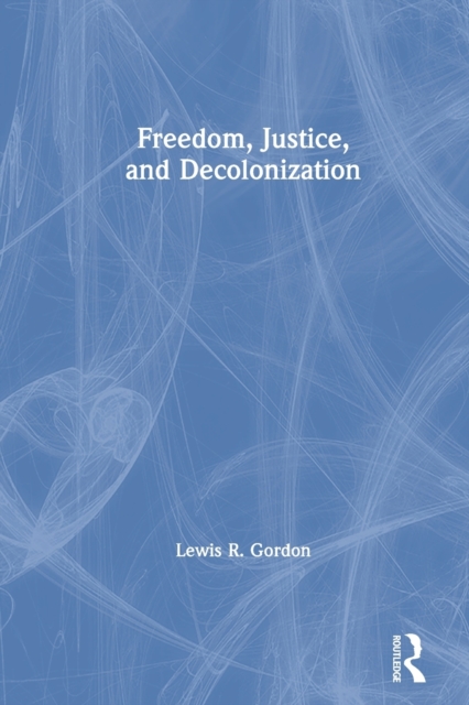 Freedom, Justice, and Decolonization, Paperback / softback Book