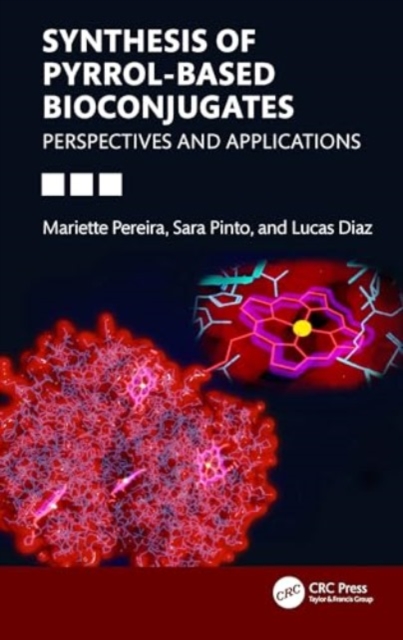 Synthesis of Pyrrol-based Bioconjugates : Perspectives and Applications, Hardback Book