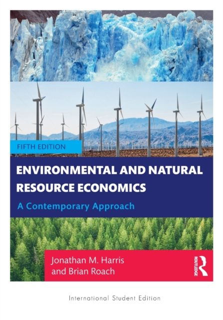 Environmental and Natural Resource Economics : A Contemporary Approach - International Student Edition, Paperback / softback Book