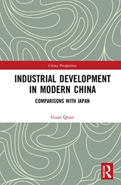 Industrial Development in Modern China : Comparisons with Japan, Multiple-component retail product Book