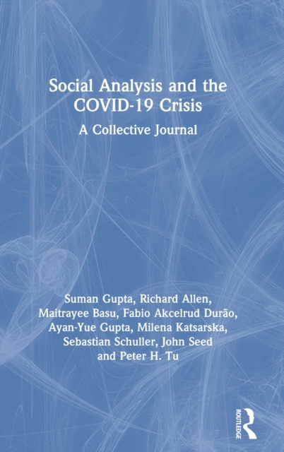 Social Analysis and the COVID-19 Crisis : A Collective Journal, Hardback Book