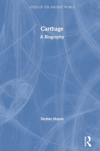 Carthage : A Biography, Paperback / softback Book