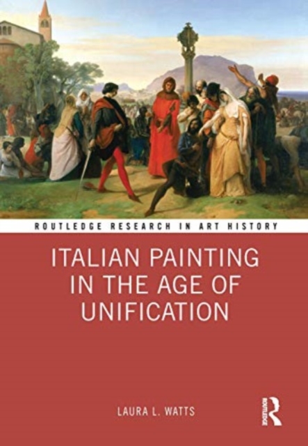 Italian Painting in the Age of Unification, Paperback / softback Book