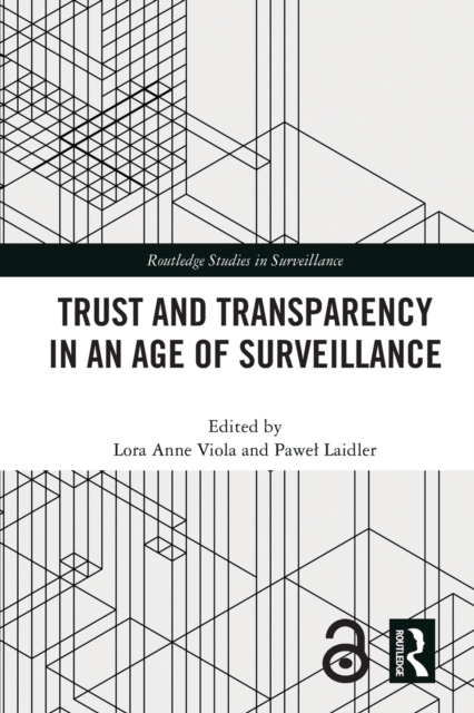 Trust and Transparency in an Age of Surveillance, Paperback / softback Book