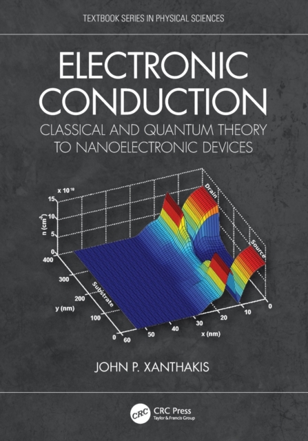 Electronic Conduction : Classical and Quantum Theory to Nanoelectronic Devices, Paperback / softback Book