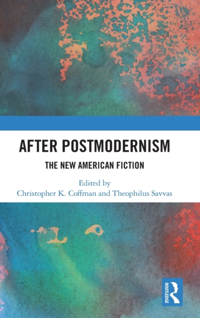 After Postmodernism : The New American Fiction, Hardback Book