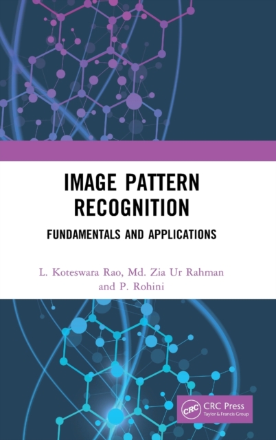 Image Pattern Recognition : Fundamentals and Applications, Hardback Book