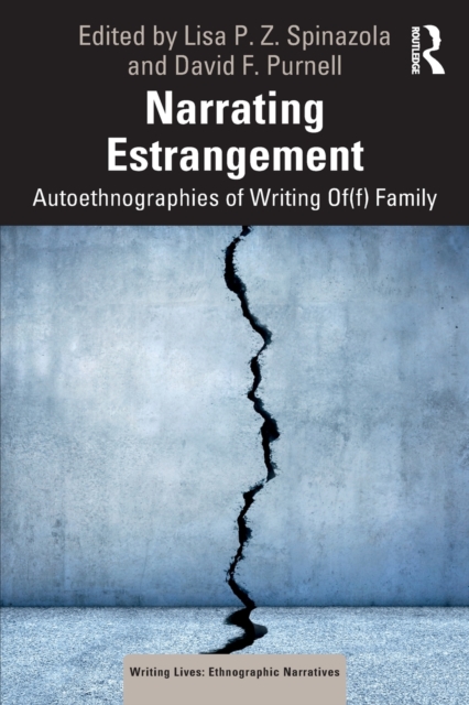 Narrating Estrangement : Autoethnographies of Writing Of(f) Family, Paperback / softback Book