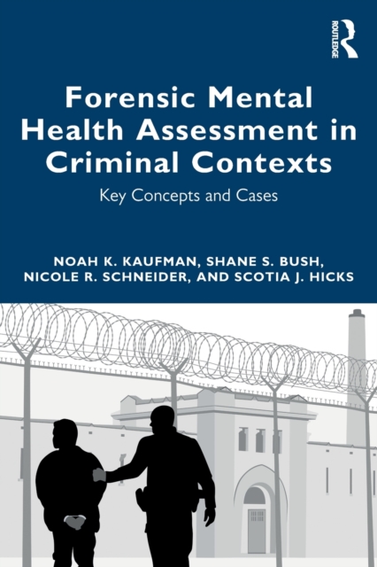 Forensic Mental Health Assessment in Criminal Contexts : Key Concepts and Cases, Paperback / softback Book