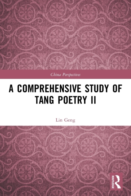 A Comprehensive Study of Tang Poetry II, Paperback / softback Book
