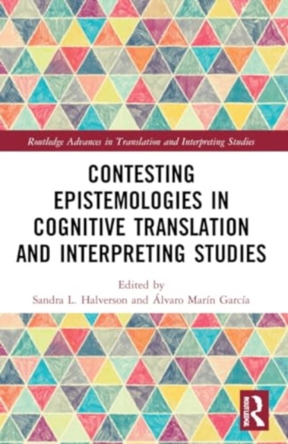 Contesting Epistemologies in Cognitive Translation and Interpreting Studies, Paperback / softback Book